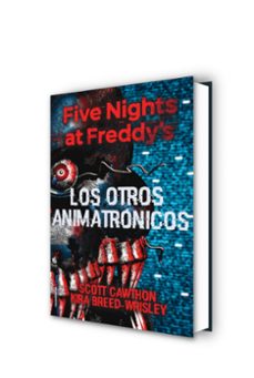 five nights at freddy s: los otros animatronicos-scott cawthon-kira breed wrisley-9788417305413