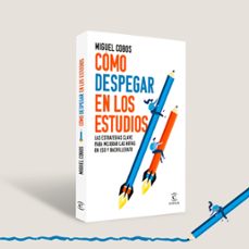 cómo despegar en los estudios-miguel cobos-9788467072013
