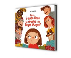 pero... ¿quien lleva los regalos a los reyes magos?-laia albareda-9788427239715