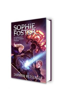 sophie foster 1: la guardiana de las ciudades perdidas-shanon messenger-9788420459516
