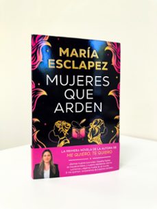 mujeres que arden-maria esclapez-9788466677516