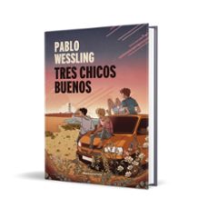 tres chicos buenos-pablo wessling-9788418417917