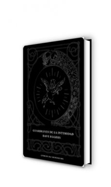 guardianes de la intimidad-dave eggers-9788439714217