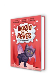 magia del reves 3: al escenario-sarah mlynowski-lauren myracle-9788427215818