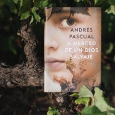 (pe) a merced de un dios salvaje-andres pascual-9788467052718