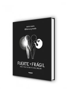 fuerte y frágil-marta (blancoymiedo) marin-9788418040719