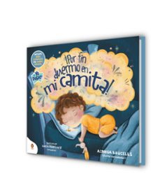 ¡por fin duermo en mi camita!-ainhoa baucells @enfermeradebebes-9788410318021
