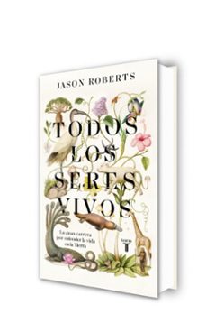 todos los seres vivos-jason roberts-9788430623921