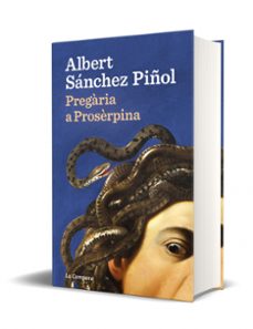 pregaria a proserpina-albert sanchez piñol-9788418226922