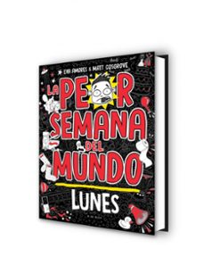 la peor semana del mundo - lunes-matt cosgrove-eva amores-9788419378422