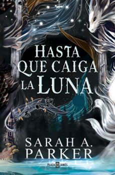 hasta que caiga la luna (edición especial)-sarah a. parker-9788401035623