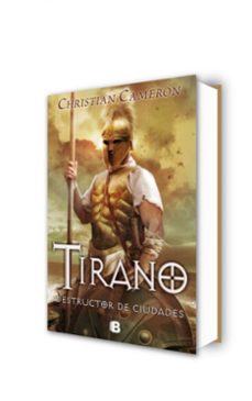tirano: destructor de ciudades-christian cameron-9788466655323