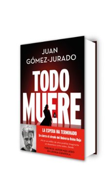 todo muere (todo arde 3)-juan gomez jurado-9788466679923