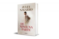 DE NINGUNA PARTE | Julia Navarro | PLAZA&JANES | Casa del Libro Colombia