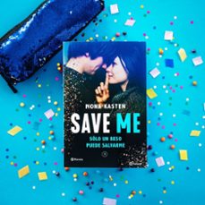 save me (serie save 1)-mona kasten-9788408236924