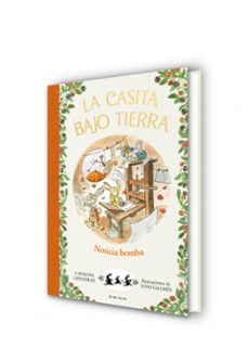 ¡noticia bomba! (la casita bajo tierra 5)-catalina gonzalez vilar-9788417921224