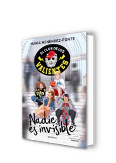 el club de los valientes 1: nadie es invisible-maria menendez ponte-9788418594724