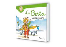 la berta viatja en avió (el món de la berta)-liane schneider-9788418637124