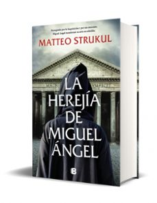 la herejia de miguel angel-matteo strukul-9788466670425