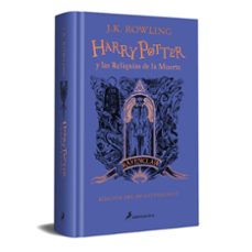 Harry Potter y las reliquias de la muerte / Pd. (Edición Ravenclaw del 20º  aniversario). ROWLING J. K. (ROWLING JOANNE KATHLEEN). Libro en papel.  9788418797026 Librería El Sótano