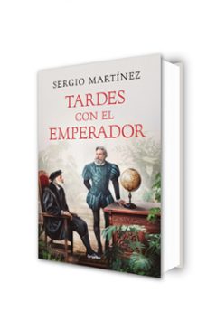 tardes con el emperador-sergio martinez-9788425368226