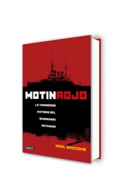 motin rojo: la verdadera historia del acorazado potemkim-neal bascomb-9788483067826