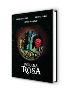 por una rosa-laura gallego-javier ruescas-benito taibo-9788490437926