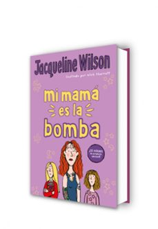 mi mamá es la bomba-jacqueline wilson-9788417424527