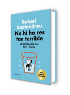 no hi ha res tan terrible (ed. especial)-rafael santandreu-9788418033728