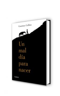 un mal dia para nacer-courtney collins-9788426401328