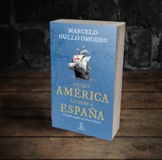 lo que américa le debe a españa-marcelo gullo omodeo-9788467070828
