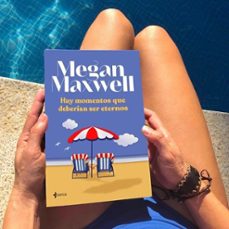 hay momentos que deberian ser eternos-megan maxwell-9788408258629