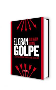 el gran golpe: el caso hedilla o como franco se qeueco con falang e-joan maria thomas-9788499923529