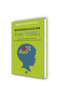 neuroeducacion para padres-nora rodriguez-9788466658430