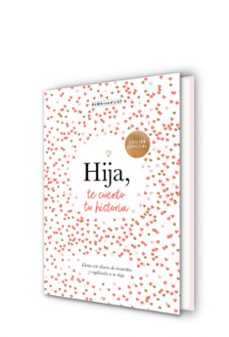 hija, te cuento tu historia-elma van vliet-9788401030031
