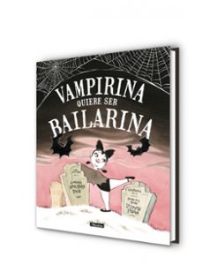 vampirina quiere ser bailarina-leuyen pham-9788448850432