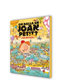 on balla en joan petit? busca i troba un munt de coses per tot ca talunya-oscar julve-9788448870232
