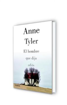 el hombre que dijo adiós-anne tyler-9788426421333
