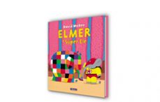 elmer. un cuento - elmer y súper ele-david mckee-9788448867034