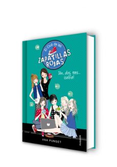 el club de las zapatillas rojas 11:un, dos, tres....¡selfie!-ana punset-9788490437834