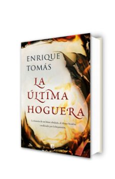 la ultima hoguera-enrique tomas-9788466663335