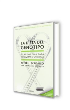 la dieta del genotipo: el nuevo plan para adelgazar y vivir mas-peter j. d adamo-9788466638937
