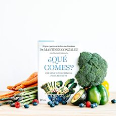 ¿que comes?: ciencia y conciencia para resistir-miguel angel martinez gonzalez-9788408232438