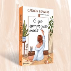 lo que siempre quise decirte-carmen bianchi-9788408309239