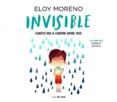 invisible (col·leccio contes per a contar entre dos)-eloy moreno-9788418050039