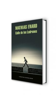 calle de los ladrones-mathias enard-9788439726739