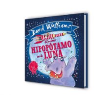 el primer hipopotamo en la luna-tony ross-david alliams-9788448845339