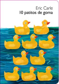 10 patitos de goma (colección eric carle)-eric carle-9788448870539