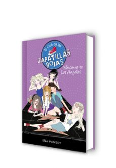 el club de las zapatillas rojas 15: welcome to los angeles!-ana punset-9788417671440
