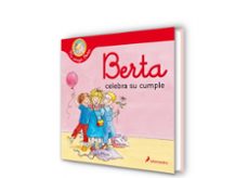 berta celebra su cumple (mi amiga berta)-liane schneider-9788418174940